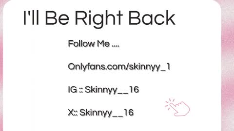 Skinnyy   online show from 05-25-26, 07:36
